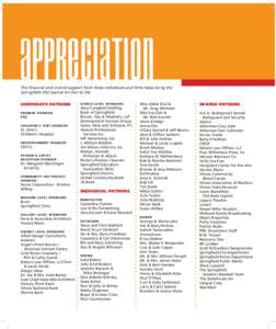 appreciation  The financial and in-kind support from these individuals and firms helps bring the Springfield Old Capitol Art Fair to life. CORPORATE PATRONS P REMIER SPONSO R