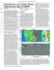 Eos, Vol. 93, No. 50, 11 December[removed]Cascadia Fore Arc Seismic Survey: Open-Access Data Available PAGES 521–522 The Cascadia subduction zone (CSZ),