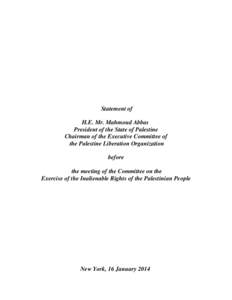 Statement of H.E. Mr. Mahmoud Abbas President of the State of Palestine Chairman of the Executive Committee of the Palestine Liberation Organization before