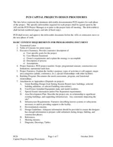 PCD CAPITAL PROJECTS DESIGN PROCEDURES The lists below represent the minimum deliverable documentation PCD requires for each phase of the project. The specific deliverables required for each project shall be agreed upon 