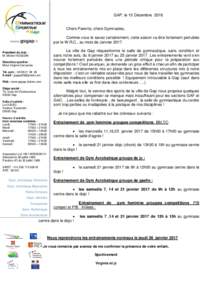 GAP, le 10 DécembreChers Parents, chers Gymnastes, Comme vous le savez certainement, cette saison va être fortement pertubée par le W.R.C., au mois de JanvierLa ville de Gap réquesitionne le salle de gy