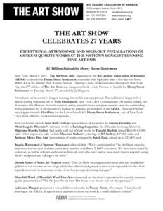 THE ART SHOW CELEBRATES 27 YEARS EXCEPTIONAL ATTENDANCE AND SOLD-OUT INSTALLATIONS OF MUSEUM-QUALITY WORKS AT THE NATION’S LONGEST RUNNING FINE ART FAIR $1 Million Raised for Henry Street Settlement