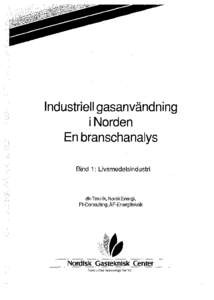 Industriell gasanvändning i Norden En branschanalys Bind 1: Livsmedelsindustri  dk-Teknik, Norsk Energi,