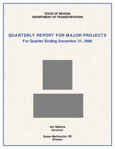 STATE OF NEVADA DEPARTMENT OF TRANSPORTATION QUARTERLY REPORT FOR MAJOR PROJECTS For Quarter Ending December 31, 2009