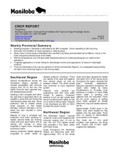 CROP REPORT Prepared by: Manitoba Agriculture, Food and Rural Initiatives GO Teams & Crops Knowledge Centre[removed]Fax: ([removed]Reporting Area Map Seasonal Reports