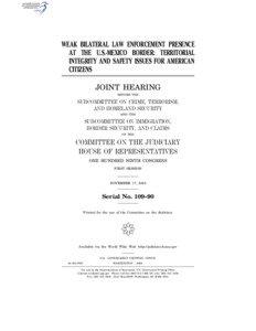 WEAK BILATERAL LAW ENFORCEMENT PRESENCE AT THE U.S.-MEXICO BORDER: TERRITORIAL INTEGRITY AND SAFETY ISSUES FOR AMERICAN