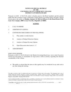 NOTICE OF SPECIAL RETREAT OF THE COCONINO COUNTY COMMUNITY COLLEGE DISTRICT GOVERNING BOARD Pursuant to A.R.S. § [removed], notice is hereby given to the Board members and the general public that the Coconino County Com