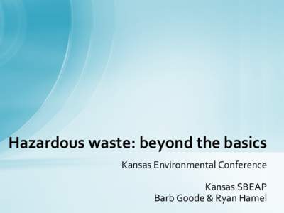 Hazardous waste: beyond the basics