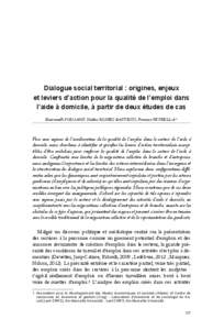 Dialogue social territorial : origines, enjeux et leviers d’action pour la qualité de l’emploi dans l’aide à domicile, à partir de deux études de cas Emmanuelle PUISSANT, Nadine RICHEZ-BATTESTI, Francesca PETR