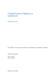 Competitiveness of Maputo as a regional port Draft final version Client: Ministry of Transport and Communications of the Republic of Mozambique / World Bank