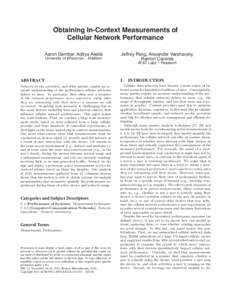 Obtaining In-Context Measurements of Cellular Network Performance Aaron Gember, Aditya Akella University of Wisconsin – Madison  Jeffrey Pang, Alexander Varshavsky,