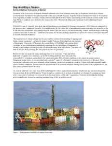 Deep lake drilling in Patagonia Bernd Zolitschka University of Bremen Scientists of the University of Bremen obtained sediment cores from a unique crater lake in Argentina which allow climate reconstructions for hitherto
