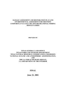 DAMAGE ASSESSMENT AND RESTORATION PLAN AND ENVIRONMENTAL ASSESSMENT FOR THE POINT COMFORT/LAVACA BAY NPL SITE RECREATIONAL FISHING SERVICE LOSSES  PREPARED BY