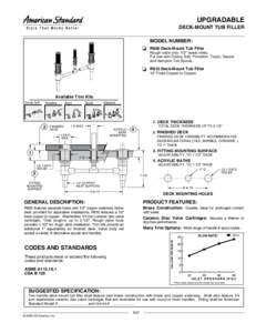 UPGRADABLE DECK-MOUNT TUB FILLER MODEL NUMBER: R800 Deck-Mount Tub Filler  Rough valve only. 1/2