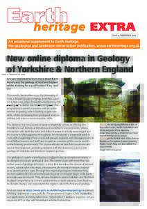 Issue 2, SeptemberAn occasional supplement to Earth Heritage, the geological and landscape conservation publication, www.earthheritage.org.uk  New online diploma in Geology