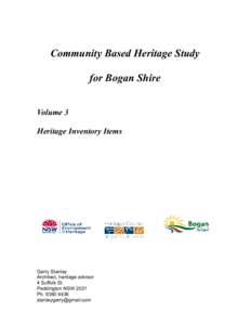 Community Based Heritage Study for Bogan Shire Volume 3 Heritage Inventory Items  Garry Stanley