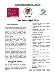 Upwey-Tecoma Bowls Club Inc Proudly supported by Tiger Tales – April 2014 