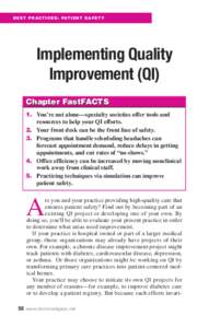 B E S T P R A C T I C E S : PAT I E N T S A F E T Y  Implementing Quality Improvement (QI) Chapter FastFACTS 1. You’re not alone—specialty societies offer tools and