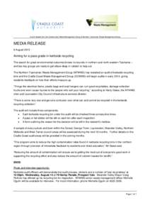 A joint release from the Cradle Coast Waste Management Group & Northern Tasmanian Waste Management Group  MEDIA RELEASE 8 August[removed]Aiming for a pass grade in kerbside recycling