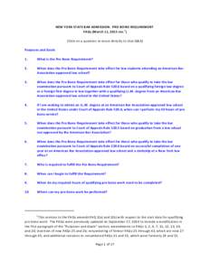 NEW YORK STATE BAR ADMISSION: PRO BONO REQUIREMENT FAQs (March 11, 2015 rev.1) [Click on a question to move directly to that Q&A] Purposes and Goals 1.