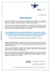 13 November[removed]News Release The European Publishers Council jointly issues the following news release on its response to Google’s second set of commitment proposals submitted to the European Commission in the compet