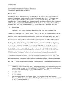 CORRECTED SECURITIES AND EXCHANGE COMMISSION (Release No[removed]; File No[removed]May 31, 2012 Joint Industry Plans; Order Approving, on a Pilot Basis, the National Market System Plan to Address Extraordinary Market Vo