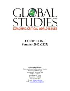 COURSE LIST Summer[removed]Global Studies Center University Center for International Studies University of Pittsburgh