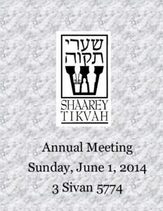 Annual Meeting Sunday, June 1, Sivan 5774 June 1, 2014