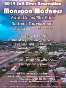 2014 Salt River Recreation  Monsoon Madness Adult Co-ed/Slo-Pitch Softball Tournament August 22nd – 24th, 2014