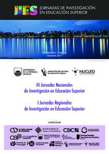 Montevideo, Uruguay Octubre 2017 foto: marcapaisuruguay.gub.uy III Jornadas Nacionales de Investigación en Educación Superior