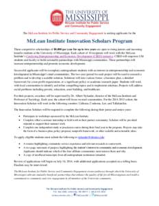The McLean Institute for Public Service and Community Engagement is seeking applicants for the  McLean Institute Innovation Scholars Program These competitive scholarships of $8,000 per year for up to two years are open 