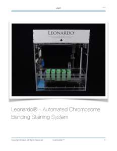 elja®  v042315 Leonardo® - Automated Chromosome Banding Staining System
