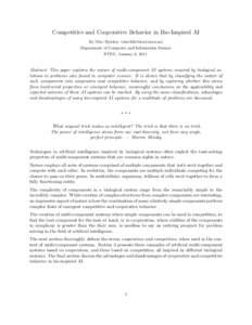 Competitive and Cooperative Behavior in Bio-Inspired AI By Olav Bjørkøy ([removed]) Department of Computer and Information Science NTNU, January 6, 2011  Abstract: This paper explores the nature of multi-co