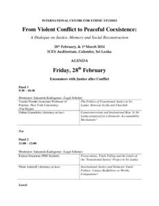 INTERNATIONAL CENTRE FOR ETHNIC STUDIES  From Violent Conflict to Peaceful Coexistence: A Dialogue on Justice, Memory and Social Reconstruction 28th February, & 1st March 2014 ICES Auditorium, Colombo, Sri Lanka