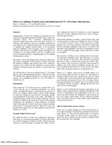 Shear-wave splitting: Tutorial, issues and implications for 9-C 3-D seismic reflection data James L. Simmons, Jr.* and Milo M. Backus Bureau of Economic Geology, The University of Texas at Austin Summary Characteristics 