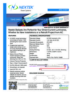 SPEC SHEET  T5HO 54W 1-Lamp Ballast - Model NB24-T554-01D NOW WITH A 10-YEAR WARRANTY!*  Nextek Ballasts Are Perfect for Your Direct Current Luminaires,