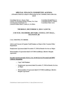 SPECIAL FINANCE COMMITTEE AGENDA (All matters listed are subject to final action by the Committee unless otherwise noted) Councilman Steven A. Stycos, Chair Council Vice-President Michael J Farina, Vice Chair Councilwoma