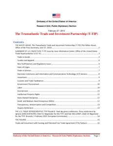 Embassy of the United States of America Research Unit, Public Diplomacy Section February 27, 2015 The Transatlantic Trade and Investment Partnership (T-TIP) Contents