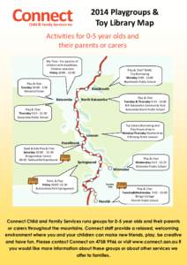 2014 Playgroups & Toy Library Map Activities for 0-5 year olds and their parents or carers My Time - For parents of children with disabilities.