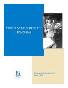 YOUTH STATUS REPORT: HONDURAS COVENANT HOUSE INSTITUTE APRIL 2009