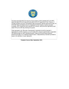 This document describes the Housing Finance Agency (HFA) Hardest-Hit Fund (HHF) data that state HFAs are required to provide to the U.S. Department of the Treasury. It includes quarterly borrower characteristic data and 