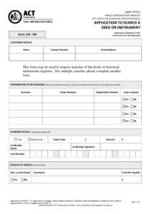 LAND TITLES OFFICE OF REGULATORY SERVICES ACT Justice and Community Safety Directorate  APPLICATION TO SEARCH A  DEED OR INSTRUMENT