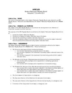 ARTICLES Ea stern Red c ed a r Reg istry Bo a rd Ad o p ted 7 Oc to b er 2011 Article One - NAME The na m e o f this org a niza tion is the Ea stern Red c ed a r Reg istry Boa rd , a lso referred to a s ERC