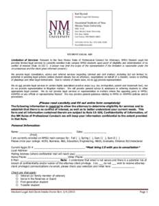 STUDENT LEGAL AID  Limitation of Services: Pursuant to the New Mexico Rules of Professional Conduct for Attorneys, NMSU Student Legal Aid provides limited legal services to currently enrolled main campus NMSU students up