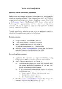 Inland Revenue Department One-stop Company and Business Registration Under the one-stop company and business registration service, any person who submits an incorporation form of a local company (Form NNC1 or NNC1G) or a