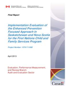 Final Report  Implementation Evaluation of the Enhanced Prevention Focused Approach in Saskatchewan and Nova Scotia