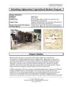 Afghanistan: Rebuilding a Nation Construction Sector - Profile No. 3 Rebuilding Afghanistan’s Agricultural Markets Program Project Summary Subsector