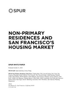 NON-PRIMARY RESIDENCES AND SAN FRANCISCO’S HOUSING MARKET  SPUR WHITE PAPER