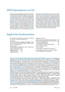 DMV-Ansprechpartner vor Ort Augsburg: Jost-Hinrich Eschenburg Bayreuth: Thomas Peternell FU Berlin: Ehrhard Behrends HU Berlin: Jürg Kramer TU Berlin: Günter M. Ziegler WIAS Berlin: Jürgen Sprekels