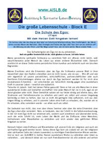 www.AISLB.de Ausbildung In Spiritueller LebensBeratung Die große Lebensschule - Block E Die Schule des Egos: (2Tage)